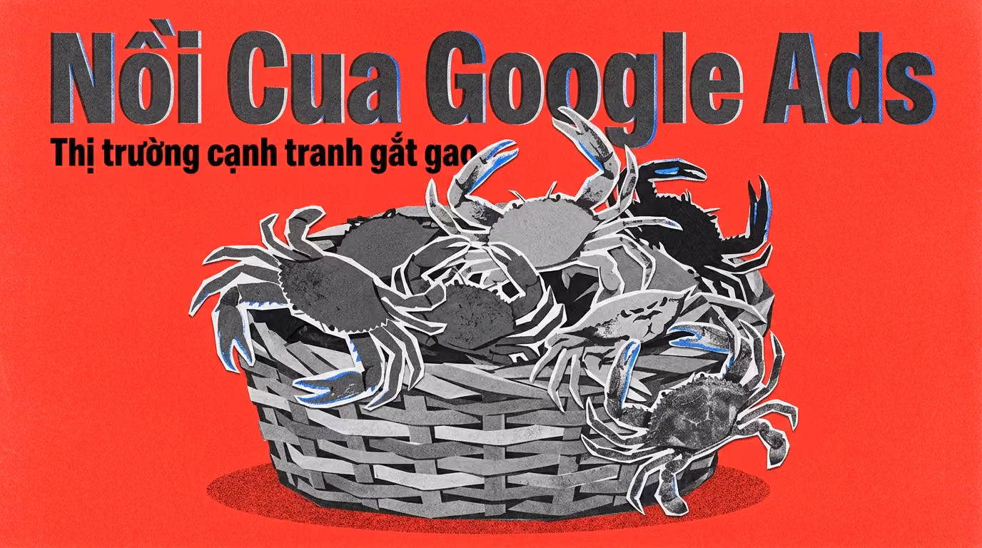 Death Spiral in Ads, Phần 2: Nồi cua Google Ads
