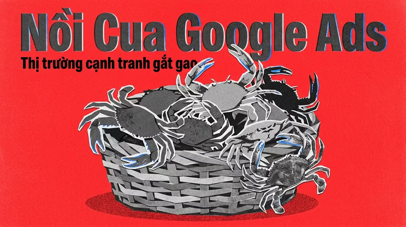 Death Spiral in Ads, Phần 2: Nồi cua Google Ads