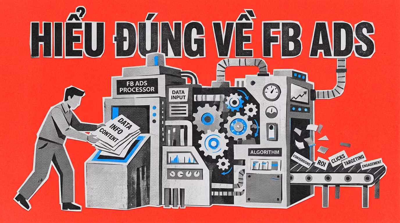Facebook Ads Là Gì? Vượt Qua Thời Kỳ Bơm Tiền Và Cầu Nguyện